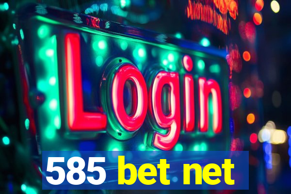 585 bet net